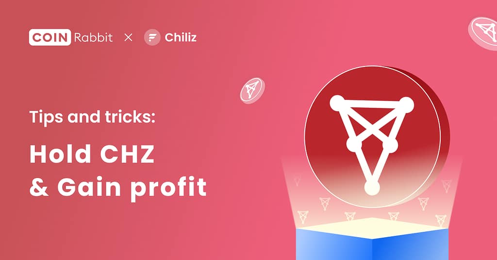 What is $CHZ crypto and How to use it to Gain Profit?