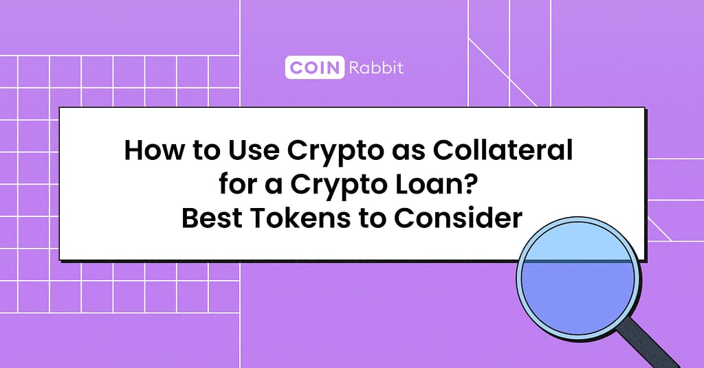 how to use crypto as collateral