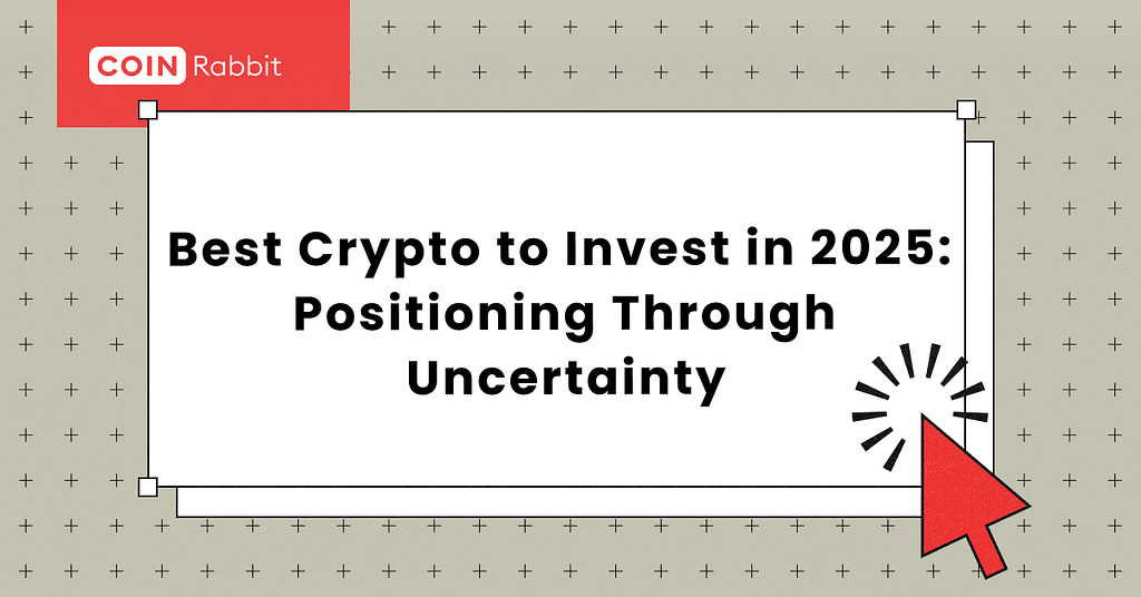 Best Crypto to Invest in 2025