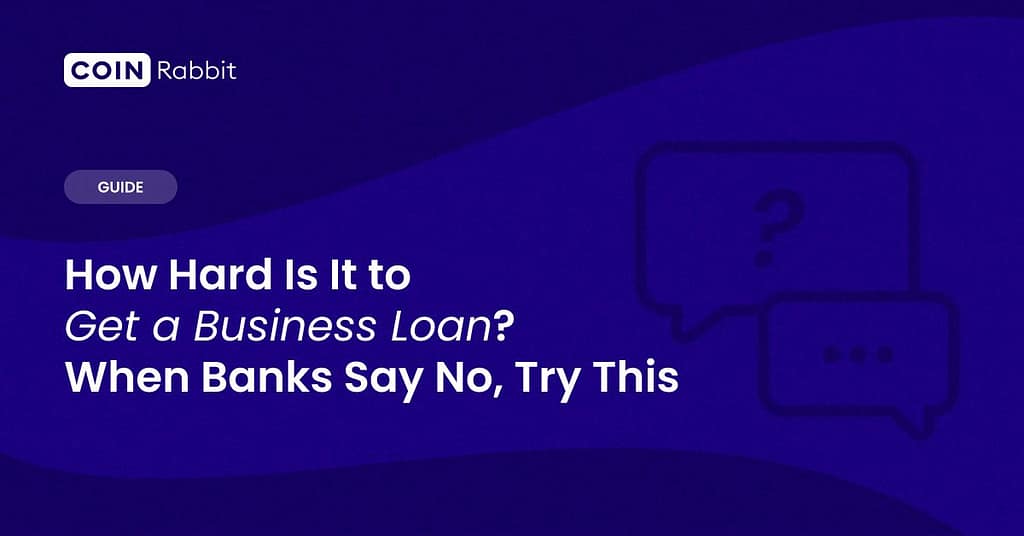 How Hard Is It to Get a Business Loan