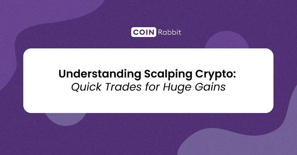 Understanding Scalping Crypto: Quick Trades for Huge Gains