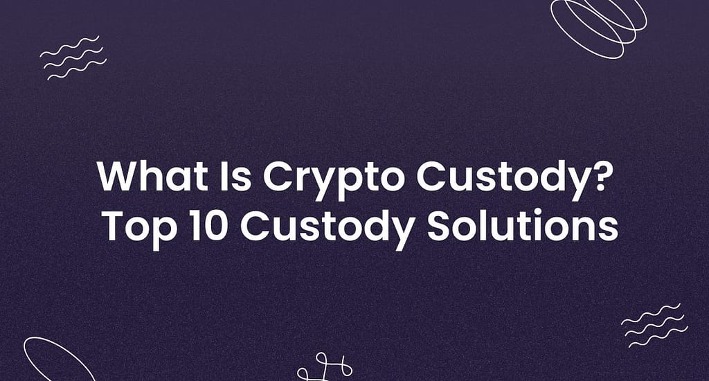Crypto Custody