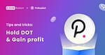 What is $DOT crypto and How to use it to Gain Profit?