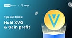 What is $XVG crypto and How to use it to Gain Profit?