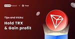 What is Tron $TRX crypto and How to use it to Gain Profit?