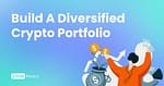 How to Build a Diversified Crypto Portfolio