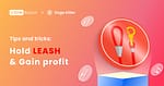What is $LEASH crypto and How to use it to Gain Profit? (2023 UPDATE)
