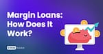 Margin Loans