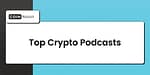 crypto podcasts
