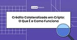 Crédito Colateralizado