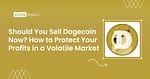 should I sell dogecoin