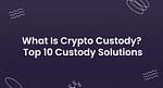 Crypto Custody