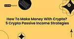 how to make money with cryptocurrency