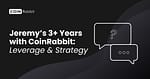 Jeremy’s 3+ Years with CoinRabbit: Leverage & Strategy